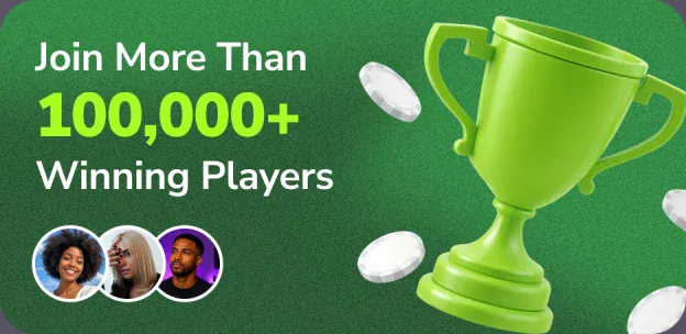 Joignez-vous à plus de 100 000 joueurs gagnants